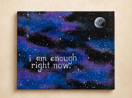 Original painting of a night sky reading i am enough right now